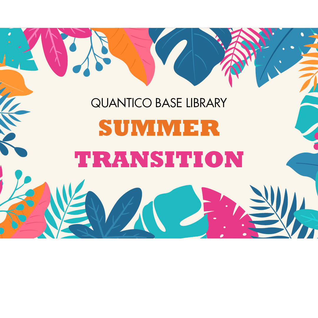 Quantico Base Library Summer Transition