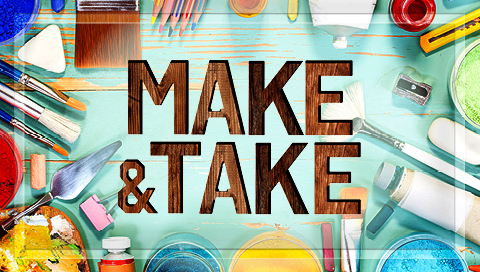 Make & Take