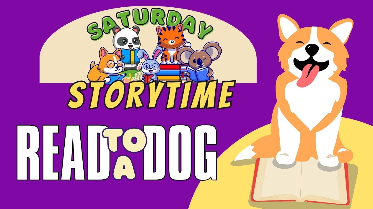 Saturday Storytime & Creativity Cart: Read to a Dog Edition